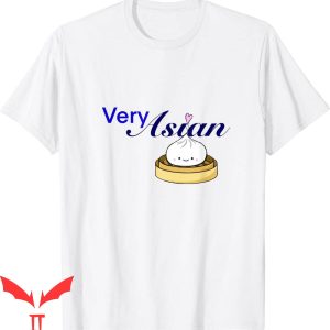 Very Asian T-Shirt Dumpling Funny Graphic Cool Tee Shirt