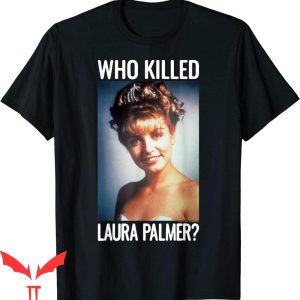 Who Drink Arnold Palmer T-Shirt Who Killed Laura Palmer
