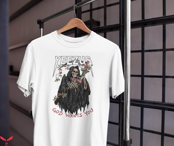 Yeezus God Wants You T-Shirt Kanye West Cool Death And Roses