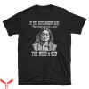 2nd Amendment T-Shirt If The Government Says You Don’t Need