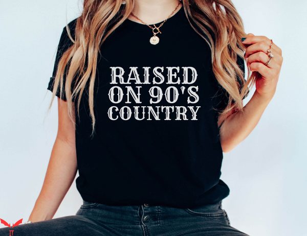 90s Country T-Shirt Raised On 90s Country Music Lover