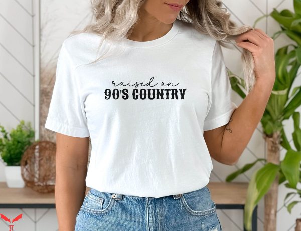 90s Country T-Shirt Raised On 90s Country Southern Tee