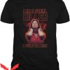 Aileen Wuornos T-Shirt I Am A Serial Killer Classic Tee