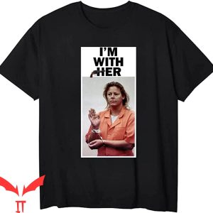 Aileen Wuornos T-Shirt I'm With Her American Serial Killer