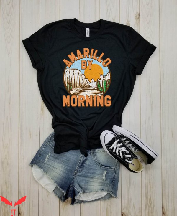Amarillo By Morning T-Shirt