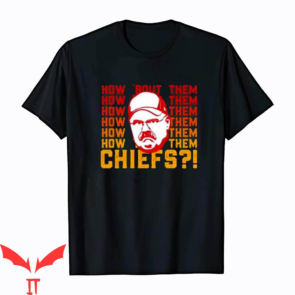 Andy Reid T-Shirt How About Them Chiefs Kansas City