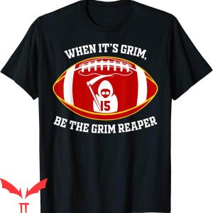 Andy Reid T-Shirt When It's Grim Be The Grim Reaper Funny