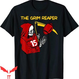 Andy Reid T-Shirt When It's Grim Be The Grim Reaper Quote