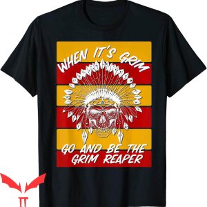 Andy Reid T-Shirt When It’s Grim Go Be The Grim Reaper Skull