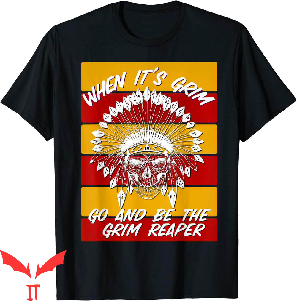 Andy Reid T-Shirt When It's Grim Go Be The Grim Reaper Skull