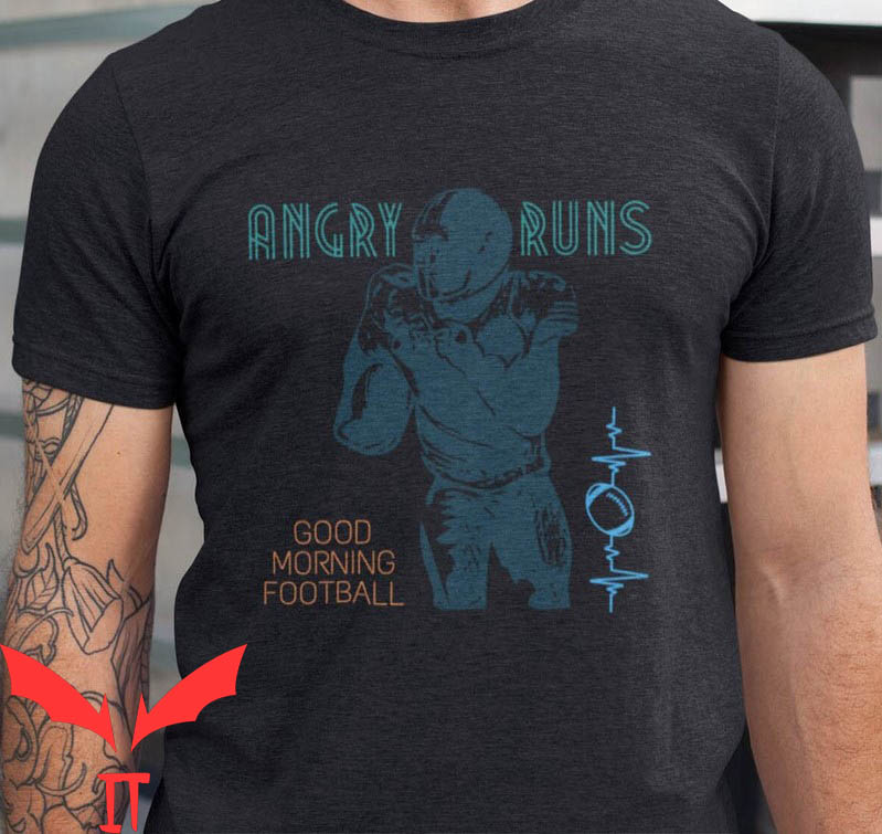 Angry Runs T-Shirt Good Moring Football Football Player Fan