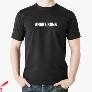 Angry Runs T-Shirt Standard Classic Quote Graphic Tee Shirt