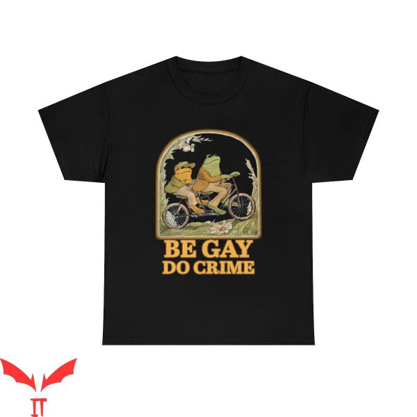 Be Gay Do Crime T-Shirt Gay LGBTQ Funny Gender Tee Shirt
