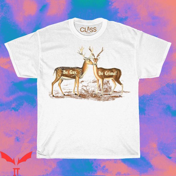 Be Gay Do Crime T-Shirt Queer Deer Vintage LGBTQ Pride