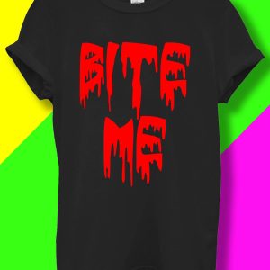 Beat Me Bite Me Whip Me T-Shirt Bite Me Vampire Blood