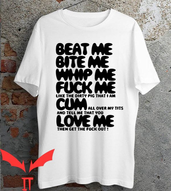 Beat Me Bite Me Whip Me T-Shirt Cool Design Trendy Graphic