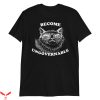 Become Ungovernable T-Shirt Cat Trendy Meme Funny Style