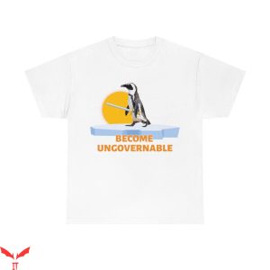Become Ungovernable T-Shirt Funny Penguin With Sword Shirt