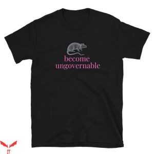 Become Ungovernable T-Shirt Leftist Punk Socialist Feminist