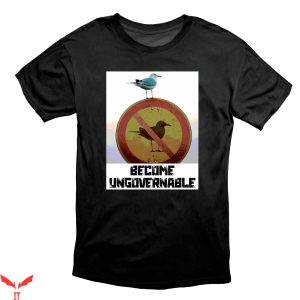 Become Ungovernable T-Shirt The Globalist Overlords Protest