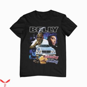 Belly Movie T-Shirt 90's Steady Are You Ready Retro Shirt