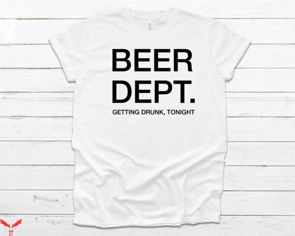 Black And White Gallery Dept T-Shirt Beer Dept Getting Drunk