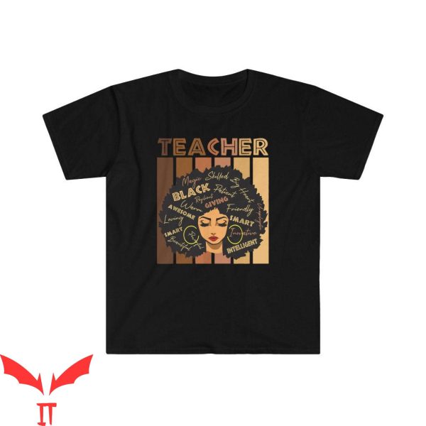 Black Teacher T-Shirt Inspirational Teacher Black History