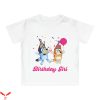 Bluey Birthday T-Shirt Bluey Birthday Girl Trendy Cartoon