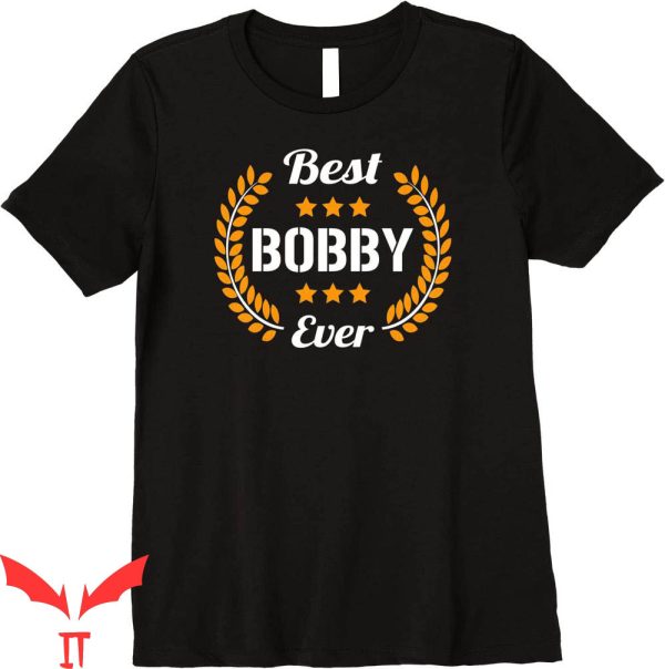 Bobby Portis T-Shirt Best Bobby Ever Funny Saying Tee Shirt