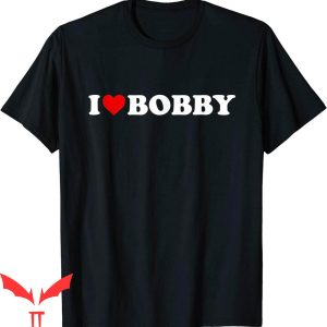 Bobby Portis T-Shirt I Love Bobby Heart Funny Quote