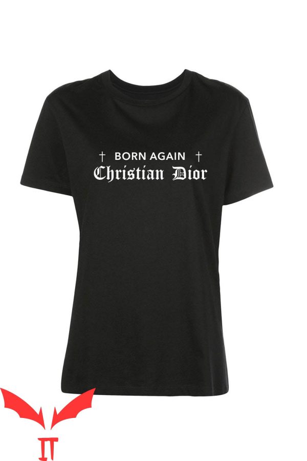Born Again Christian Dior T-Shirt Basic Lettering Religious