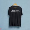 Born Again Christian Dior T-Shirt Basic Lettering Tee Shirt