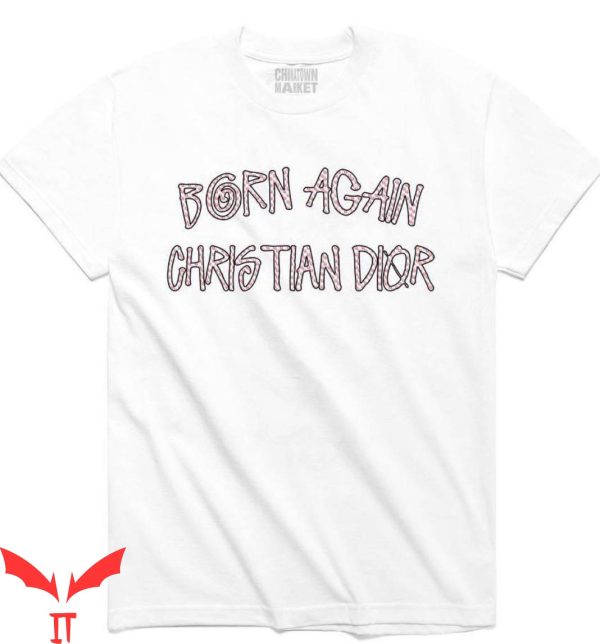 Born Again Christian Dior T-Shirt Funny Lettering Tee Shirt
