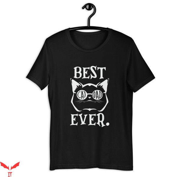 Cat Dad T-Shirt Best Cat Dad Ever Funny Quote Trendy