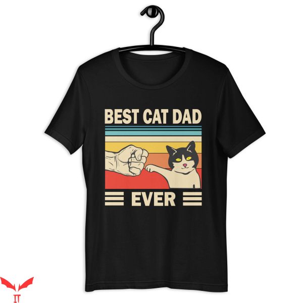 Cat Dad T-Shirt Best Cat Dad Ever Trendy Cat Lover Shirt