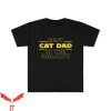 Cat Dad T-Shirt Cat Lovers Best Cat Dad Ever Trendy Meme