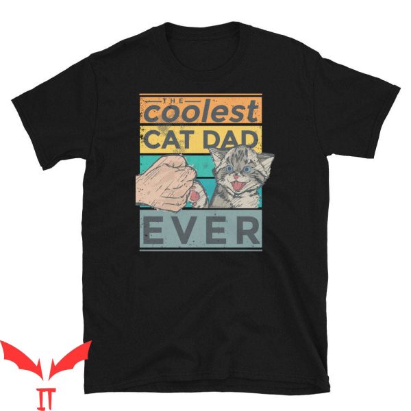 Cat Dad T-Shirt Coolest Cat Dad Father’s Day Pet Lover