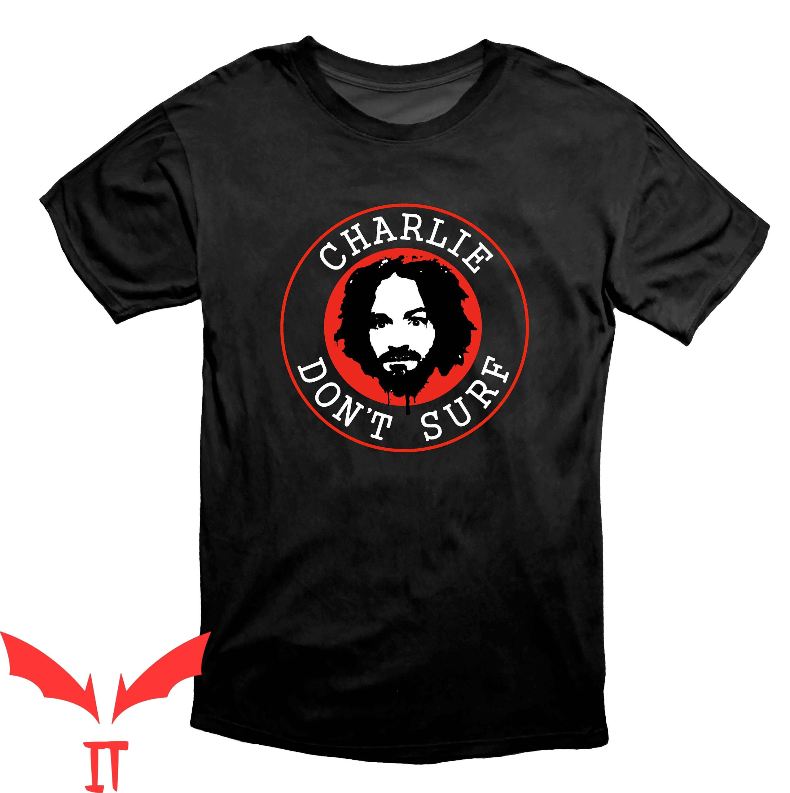 Charles Manson T-Shirt Don't Surf Charles Manson T Shirt