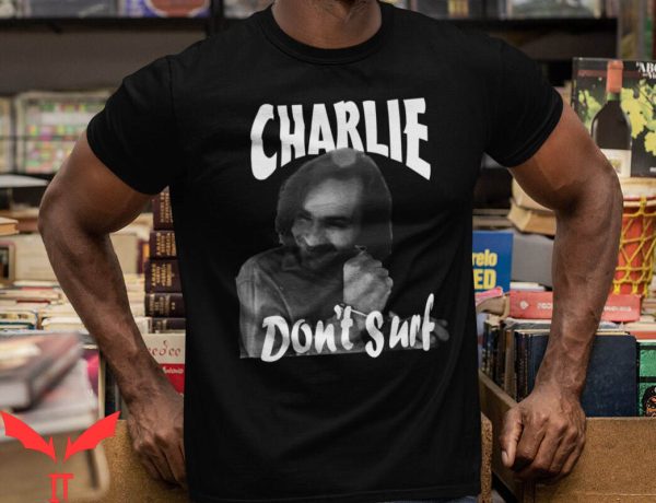 Charles Manson T-Shirt Don’t Surf Charles Manson Tee