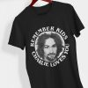 Charles Manson T-Shirt Remember Kids Charlie Loves You Shirt