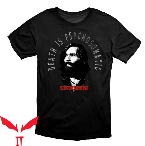Charles Manson T-Shirt Says Death Is Psychosomatic