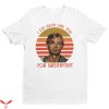 Choke Me Like Bundy Eat Me Like Dahmer T-Shirt Halloween