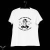 Choke Me Like Bundy Eat Me Like Dahmer T-Shirt I Love You