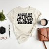 Choke Me Like Bundy Eat Me Like Dahmer T-Shirt True Crime
