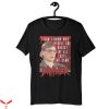 Choke Me Like Bundy Eat Me Like Dahmer T-Shirt We All Taste