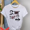 Choke Me Like Bundy T-Shirt Eat Me Like Dahmer Meme Shirt