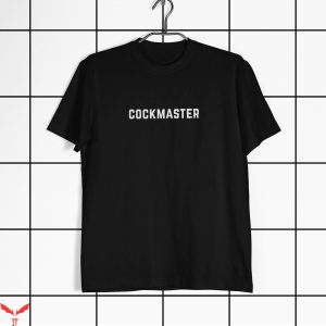 Cock T-Shirt Cock Master T-Shirt