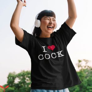 Cock T-Shirt I Love Cock Funny T-Shirt