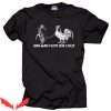 Cock T-Shirt Man With A Very Big Cock Funny T-shirt
