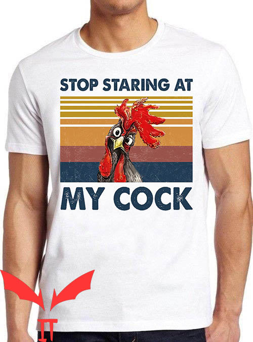 Cock T-Shirt Stop Staring At My Cock Funny Joke T-Shirt